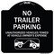 Signmission Parking Restriction No Trailer Parking Unauthorized Vehicles Towed at Owner Expense, BW-1818-23371 A-DES-BW-1818-23371 - alternate 1